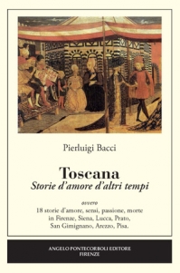 Toscana Storie damore daltri tempi
